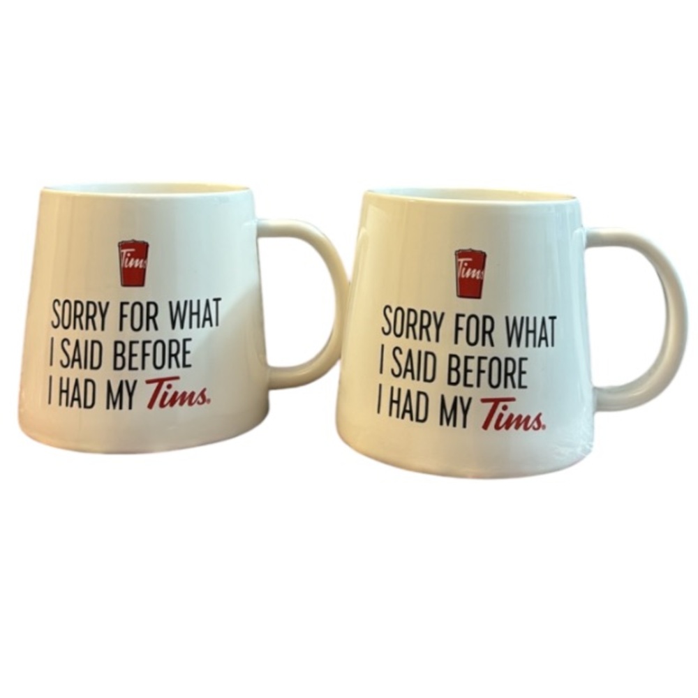 (Get 2) Tim Hortons 2023 Sorry For What I Said Before I Had My Tims Coffee Mugs
